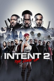 watch The Intent 2: The Come Up free online