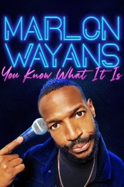 watch Marlon Wayans: You Know What It Is free online