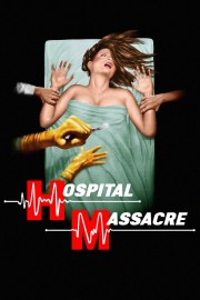 watch Hospital Massacre free online