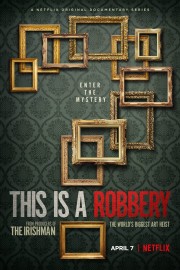 watch This is a Robbery: The World's Biggest Art Heist free online