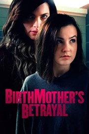 watch Birthmother's Betrayal free online