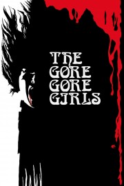 watch The Gore Gore Girls free online