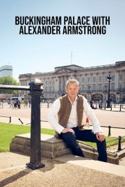 watch Buckingham Palace with Alexander Armstrong free online