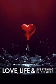 watch Love, Life & Everything in Between free online