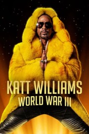 watch Katt Williams: World War III free online