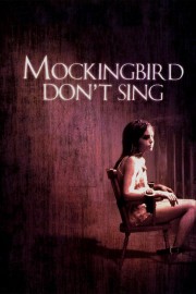 watch Mockingbird Don't Sing free online