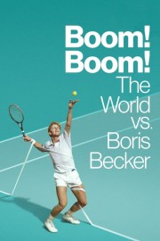 watch Boom! Boom! The World vs. Boris Becker free online