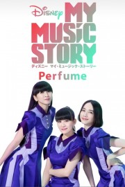 watch Disney My Music Story: Perfume free online