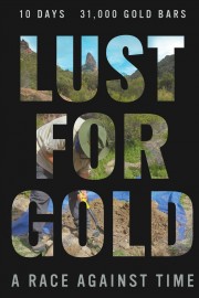 watch Lust for Gold: A Race Against Time free online