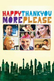 watch Happythankyoumoreplease free online