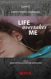 watch Life Overtakes Me free online