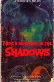 watch There's Something in the Shadows free online