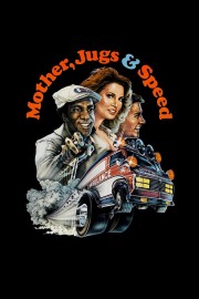 watch Mother, Jugs & Speed free online