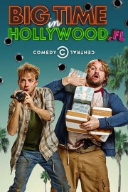 watch Big Time in Hollywood, Fl free online