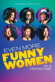 watch Even More Funny Women of a Certain Age free online