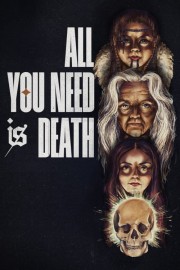 watch All You Need Is Death free online