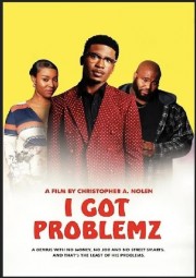 watch I Got Problemz free online