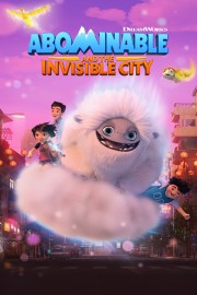 watch Abominable and the Invisible City free online