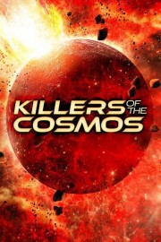 watch Killers of the Cosmos free online