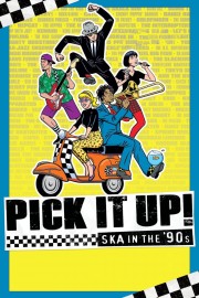 watch Pick It Up! - Ska in the '90s free online