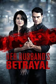 watch Her Husband's Betrayal free online