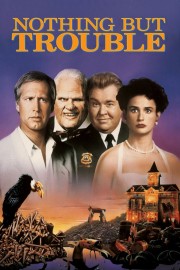 watch Nothing but Trouble free online