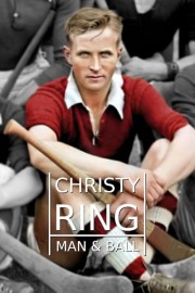 watch Christy Ring - Man & Ball free online