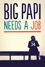 watch Big Papi Needs a Job free online