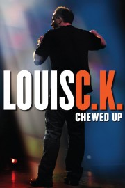 watch Louis C.K.: Chewed Up free online