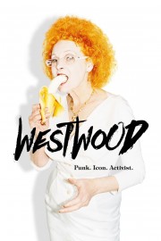 watch Westwood: Punk, Icon, Activist free online