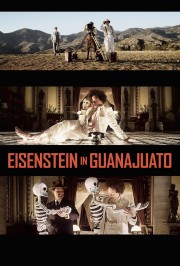 watch Eisenstein in Guanajuato free online