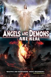 watch Angels and Demons Are Real free online