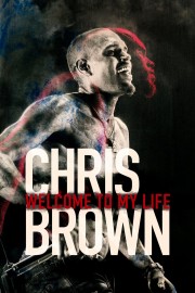 watch Chris Brown: Welcome to My Life free online