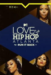 watch Love & Hip Hop Atlanta: Run It Back free online