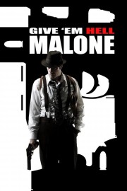 watch Give 'em Hell, Malone free online