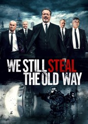 watch We Still Steal the Old Way free online