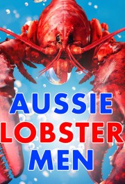 watch Aussie Lobster Men free online