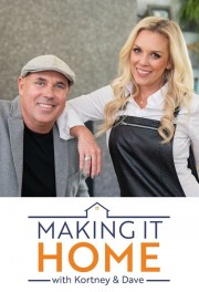 watch Making it Home with Kortney and Dave free online