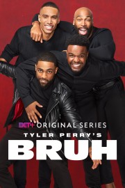 watch Tyler Perry's Bruh free online