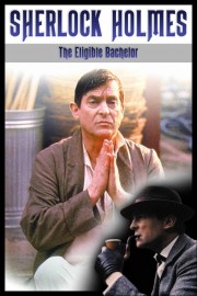 watch Sherlock Holmes: The Eligible Bachelor free online