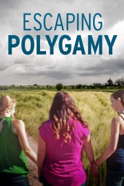 watch Escaping Polygamy free online