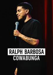 watch Ralph Barbosa: Cowabunga free online