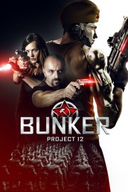 watch Bunker: Project 12 free online