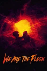 watch We Are the Flesh free online