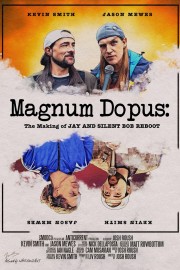 watch Magnum Dopus: The Making of Jay and Silent Bob Reboot free online