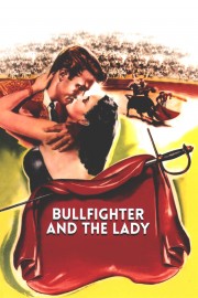 watch Bullfighter and the Lady free online