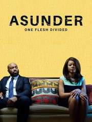 watch Asunder, One Flesh Divided free online