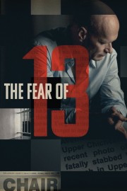 watch The Fear of 13 free online