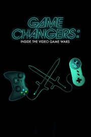 watch Game Changers: Inside the Video Game Wars free online