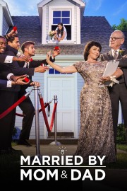 watch Married By Mom and Dad free online